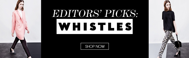 Editors' Picks: Whistles 